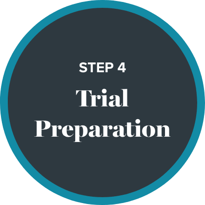 Step 4: Trial Preparation